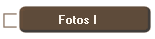 Fotos I