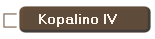 Kopalino IV