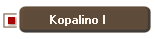 Kopalino I