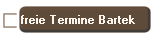 freie Termine Bartek