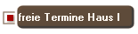 freie Termine Haus I